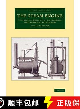 【3-4周达】Steam Engine: Comprising an Account of its Invention and Progressive Improvement - The Ste... [9781108070287]