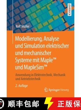 【3-4周达】Modellierung, Analyse und Simulation elektrischer und mechanischer Systeme mit Maple (TM) ... [9783658291303]