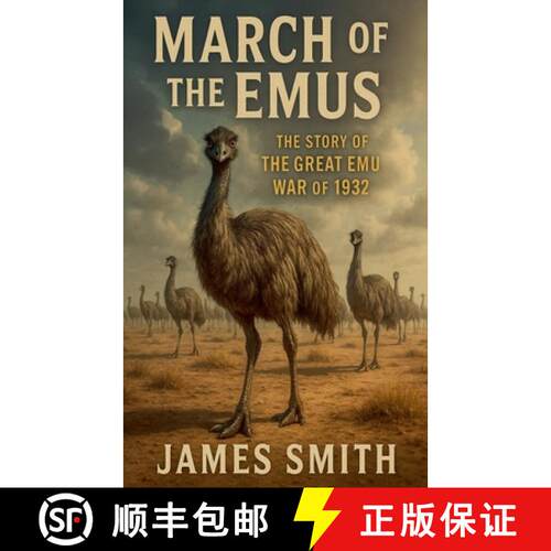 【3-4周达】March of the Emus: The Story of The Great Emu War of 1932 [9798232196752]