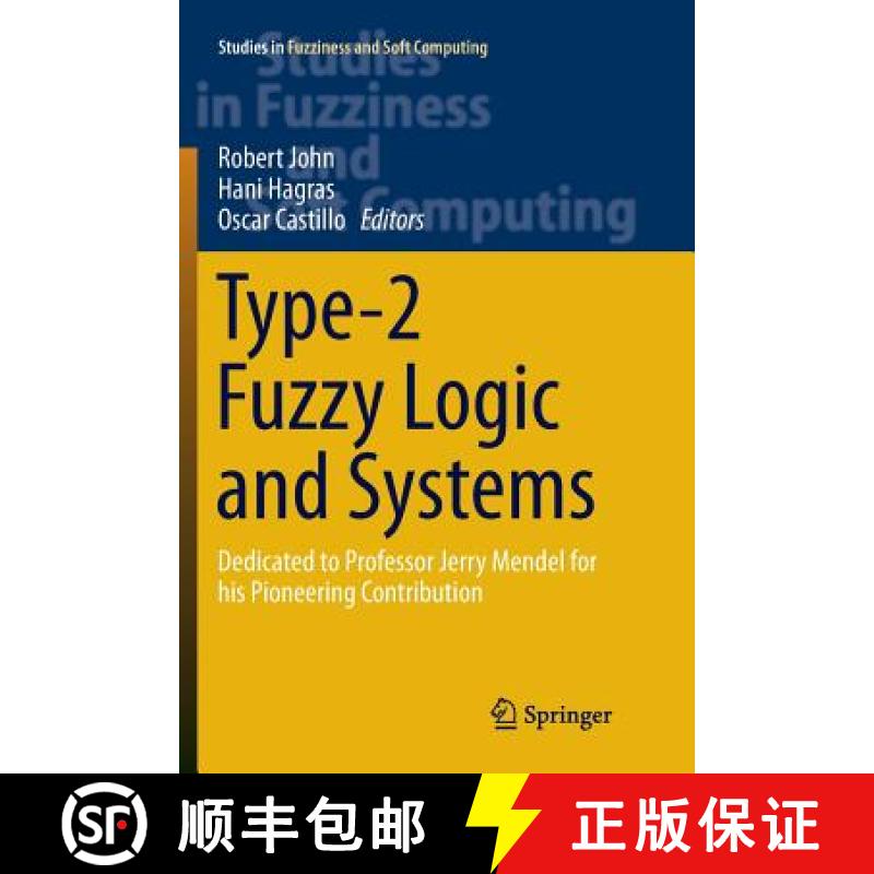 【3-4周达】Type-2 Fuzzy Logic and Systems : Dedicated to Professor Jerry Mendel for his Pioneering Co... [9783319892184]