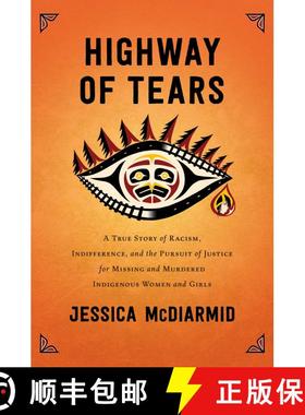 【3-4周达】Highway of Tears: A True Story of Racism, Indifference, and the Pursuit of Justice for Mis... [9781501160288]