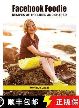 【3-4周达】Facebook Foodie: Recipes of the Liked and Shared [9780994680808]