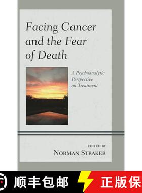 【3-4周达】Facing Cancer and the Fear of Death : A Psychoanalytic Perspective on Treatment [9781442242999]
