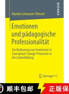 【3-4周达】Emotionen und pädagogische Professionalität : Zur Bedeutung von Emotionen in Conceptual-... [9783658046194]