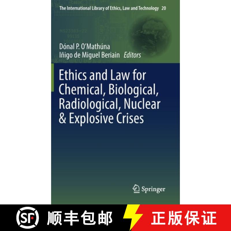 【3-4周达】Ethics and Law for Chemical, Biological, Radiological, Nuclear & Explosive Crises [9783030119768]