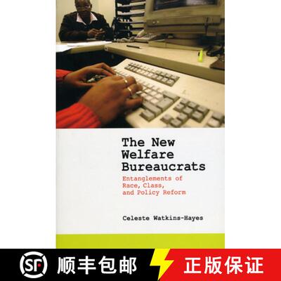 【3-4周达】The New Welfare Bureaucrats – Entanglements of Race, Class, and Policy Reform [9780226874913]
