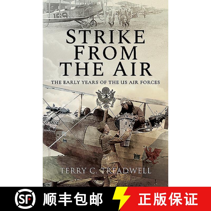 【3-4周达】Strike from the Air: The Early Years of the Us Air Forces [9781526776457]
