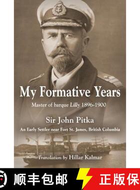 【3-4周达】My Formative Years: Master of barque Lilly 1896-1900 [9780986751011]