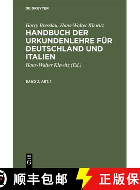 预订 Harry Bresslau; Hans-Walter Klewitz: Handbuch Der Urkundenlehre Für Deutschland Und Italien. Ba... [9783111085838]