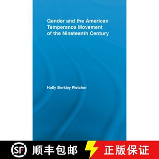 【3-4周达】Gender and the American Temperance Movement of the Nineteenth Century [9780415542777]