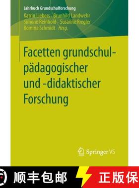 【3-4周达】Facetten Grundschulpädagogischer Und -Didaktischer Forschung [9783658119430]