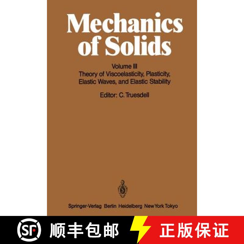 【3-4周达】Mechanics of Solids: Volume III: Theory of Viscoelasticity, Plasticity, Elastic Waves, and... [9783540131625]