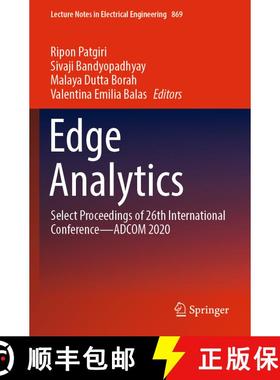 【3-4周达】Edge Analytics: Select Proceedings of 26th International Conference--Adcom 2020 [9789811900211]