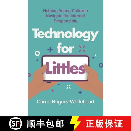 【3-4周达】Technology for Littles : Helping Young Children Navigate the Internet Responsibly [9781538192979]