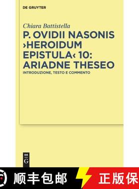 【3-4周达】P. Ovidii Nasonis ＞Heroidum Epistula＜ 10: Ariadne Theseo: Introduzione, testo e commento [9783110240856]