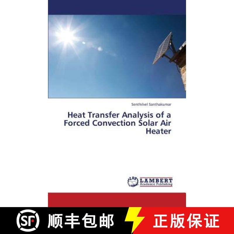 预订 Heat Transfer Analysis of a Forced Convection Solar Air Heater [9783659405945]