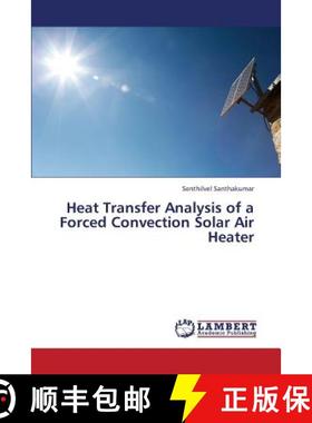 预订 Heat Transfer Analysis of a Forced Convection Solar Air Heater [9783659405945]