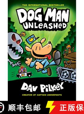 【3-4周达】Dog Man Unleashed: A Graphic Novel (Dog Man #2): From the Creator of Captain Underpants (L... [9781338611984]
