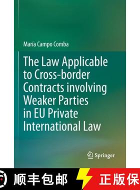 【3-4周达】The Law Applicable to Cross-Border Contracts Involving Weaker Parties in EU Private Intern... [9783030614836]