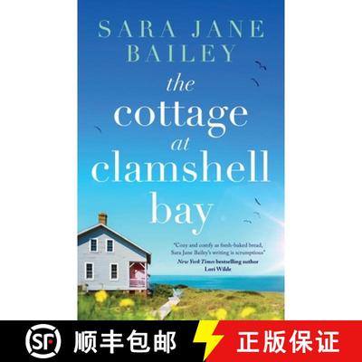 【3-4周达】The Cottage at Clamshell Bay: An Uplifting Feel-Good Beach Read about Second Chances, Love... [9781805081234]
