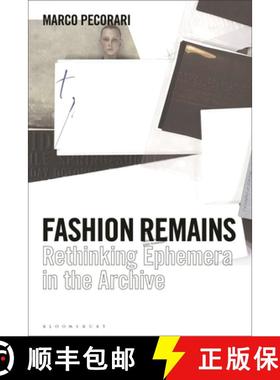 【3-4周达】Fashion Remains: Rethinking Ephemera in the Archive [9781350203167]