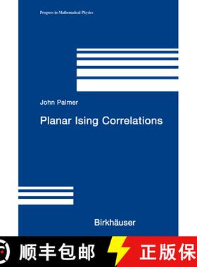 【3-4周达】Planar Ising Correlations [9780817642488]