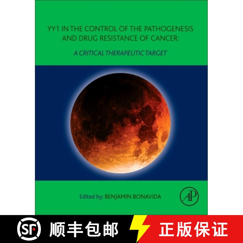 【3-4周达】Yy1 in the Control of the Pathogenesis and Drug Resistance of Cancer: A Critical Therapeut... [9780128219096]
