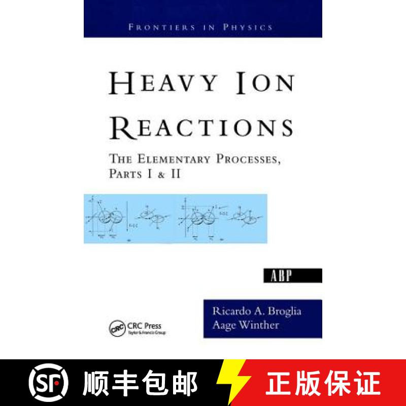 【3-4周达】Heavy Ion Reactions : The Elementary Processes, Parts I&II [9780813342832]