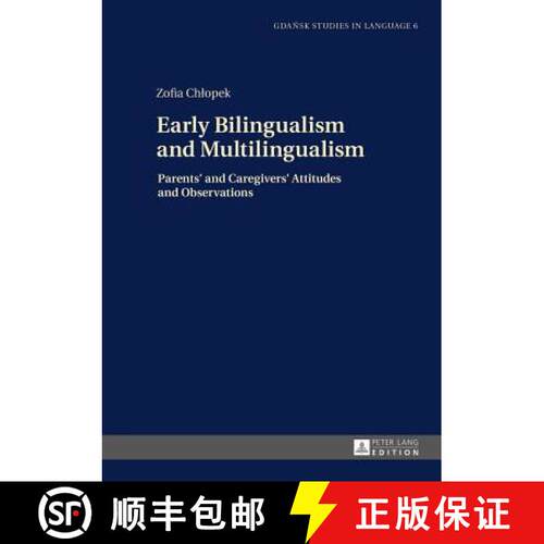 【3-4周达】精装 Early Bilingualism and Multilingualism : Parents' and Caregivers' Attitudes and Obser... [9783631667026]