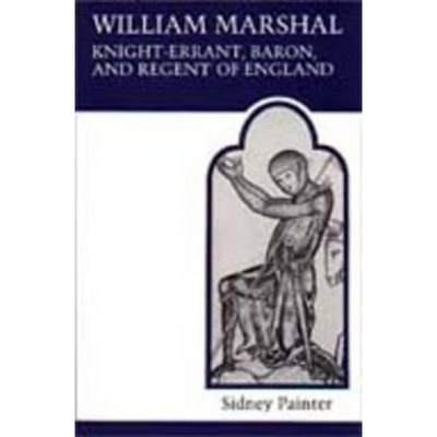 【4周达】William Marshal, Knight-Errant, Baron, and Regent of England (Revised) [9780802064981]