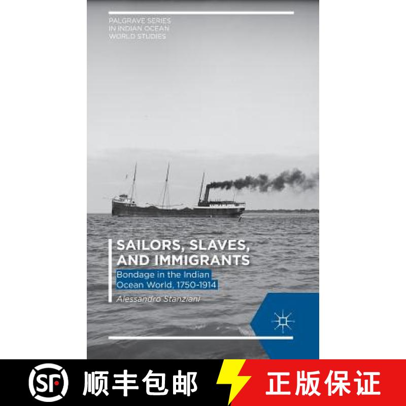 【3-4周达】Sailors, Slaves, and Immigrants : Bondage in the Indian Ocean World, 1750-1914 [9781349496440]