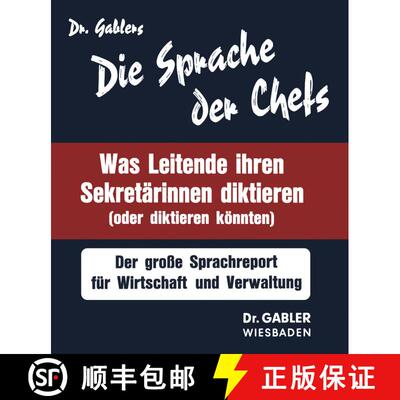 【3-4周达】Die Sprache der Chefs: Was Leitende ihren Sekretärinnen diktieren (oder diktieren könnte... [9783409900416]