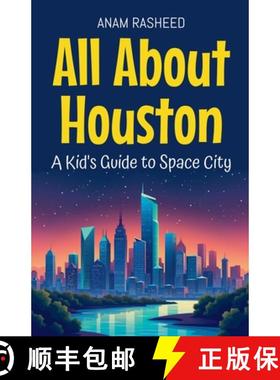 【3-4周达】All About Houston: A Kid's Guide to Space City [9798230140283]