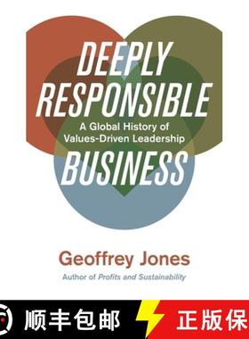 【3-4周达】Deeply Responsible Business – A Global History of Values–Driven Leadership [9780674916531]