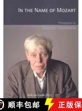 预订 In the Name of Mozart : Photographs by Malou Swinnen [9789058675699]