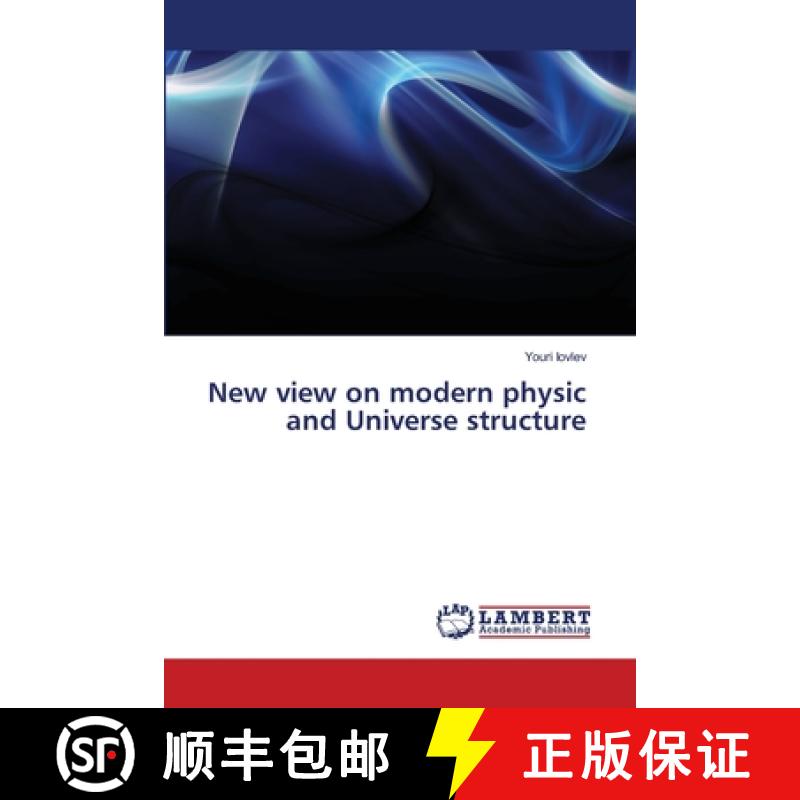 预订 New view on modern physic and Universe structure [9786139840779]