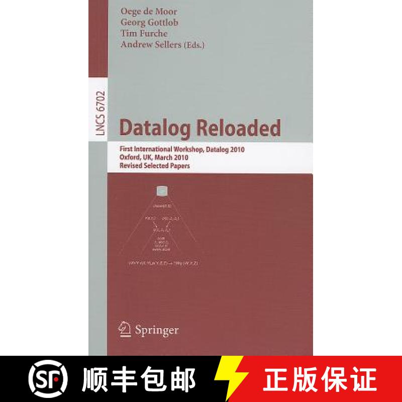 【3-4周达】Datalog Reloaded : First International Workshop, Datalog 2010, Oxford, UK, March 16-19, 20... [9783642242052]
