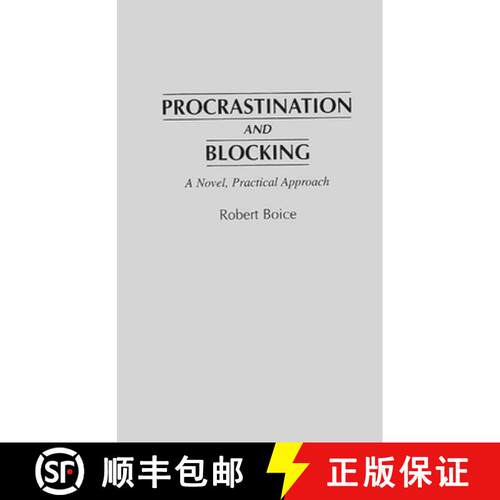 【3-4周达】精装 Procrastination and Blocking: A Novel, Practical Approach [9780275956578]