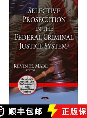 【3-4周达】Selective Prosecution in the Federal Criminal Justice System? [9781606926840]