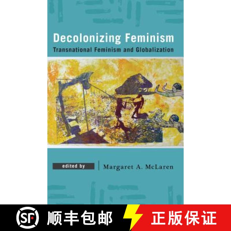 【3-4周达】Decolonizing Feminism : Transnational Feminism and Globalization [9781786602596]
