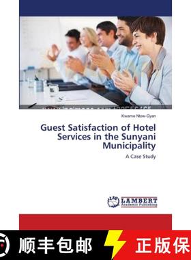 预订 Guest Satisfaction of Hotel Services in the Sunyani Municipality [9783659145674]