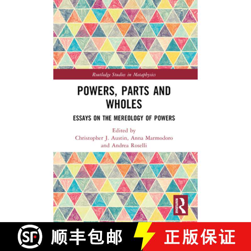 【3-4周达】Powers, Parts and Wholes: Essays on the Mereology of Powers [9781032288574]
