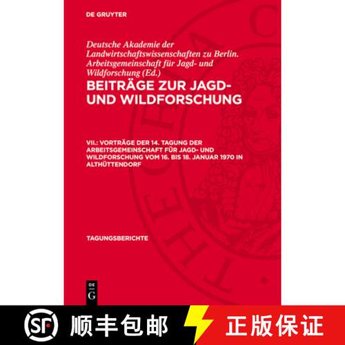 【3-4周达】Vorträge Der 14. Tagung Der Arbeitsgemeinschaft Für Jagd- Und Wildforschung Vom 16. Bis ... [9783112713525]