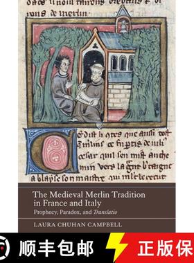 【3-4周达】Medieval Merlin Tradition in France and Ital - Prophecy, Paradox, and Translatio: Prophecy... [9781843844808]