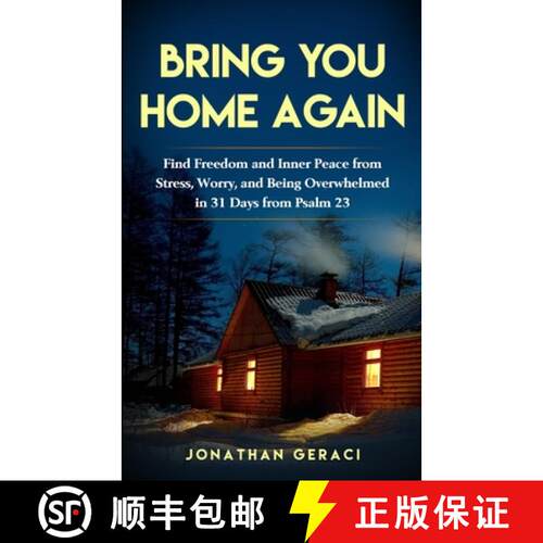 【3-4周达】Bring You Home Again: You Can Find Freedom and Inner Peace from Stress, Worry and Being Ov... [9781775230915]