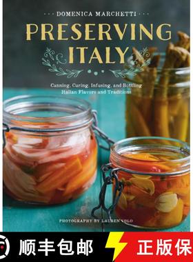 【3-4周达】Preserving Italy: Canning, Curing, Infusing, and Bottling Italian Flavors and Traditions [9780544611627]