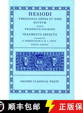 【3-4周达】Hesiod Theogonia, Opera et Dies, Scutum, Fragmenta Selecta [9780198140719]