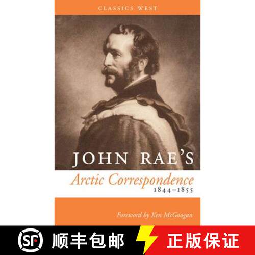 【3-4周达】John Rae's Arctic Correspondence, 1844-1855 [9781771510844]