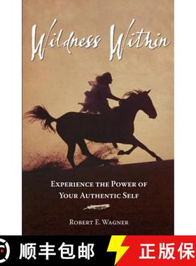预订 Wildness Within: Experience the Power of Your Authentic Self [9780986311437]