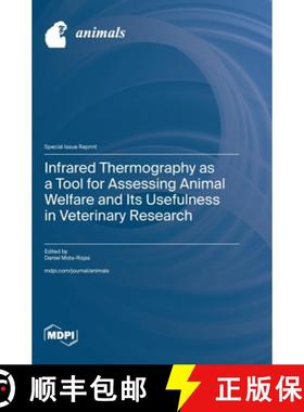 【3-4周达】Infrared Thermography as a Tool for Assessing Animal Welfare and Its Usefulness in Veterin... [9783725833573]